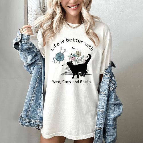 Life Is Better With Yarn Cats And Books Women's Comfort Colors T-Shirt - Bookorys AU