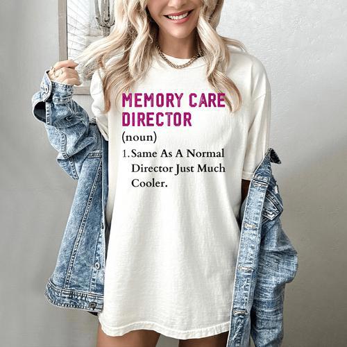 Memory Care Director Nurse Worker Memory Care Director Women's Comfort Colors T-Shirt - Easessy