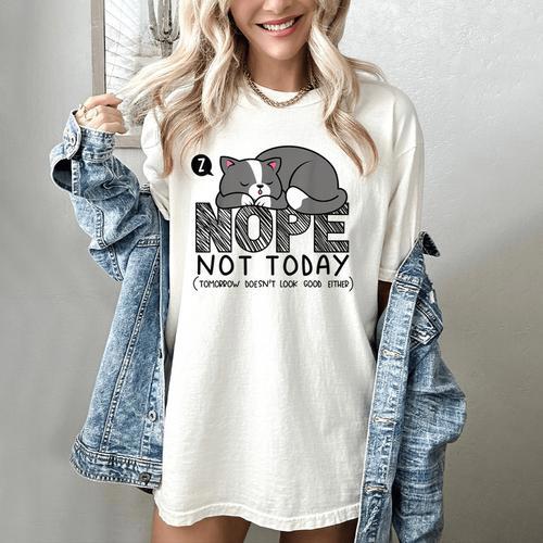 Nope Not Today Tomorrow's Not Looking Good Either Introverts Women's Comfort Colors T-Shirt - Raresse
