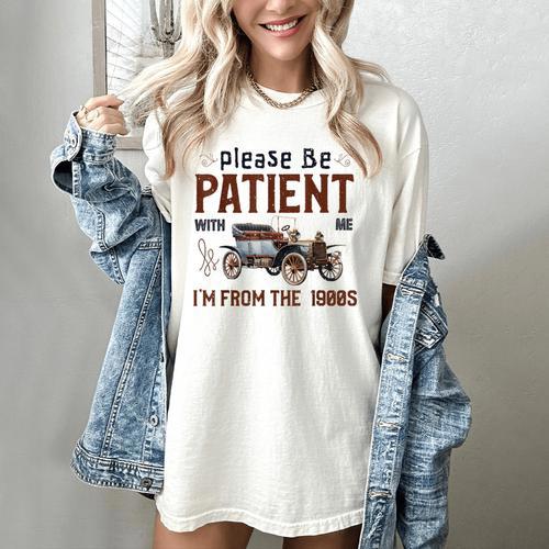 Please Be Patient I'm From The 1900s Antique Car Enthusiast Women's Comfort Colors T-Shirt - Figerry