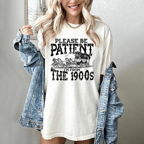Please Be Patient With Me I'm From The 1900s Old Vintage Premium Women's Comfort Colors T-Shirt - Figerry