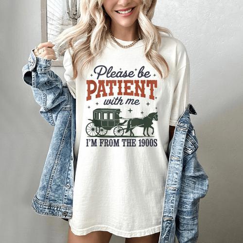 Please Be Patient I'm From The 1900s Throwback Women's Comfort Colors T-Shirt - Figerry