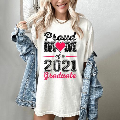 Proud Mom Of A 2021 Graduate Senior Graduation Women's Comfort Colors T-Shirt - Best Gift Smart