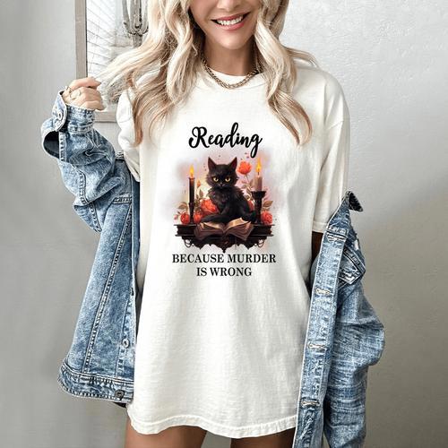 Reading Because Murder Is Wrong Books And Cats Book Lovers Women's Comfort Colors T-Shirt - Bookorys CA