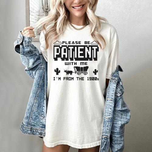 Retro Please Be Patient With Me I'm From The 1900s Premium Women's Comfort Colors T-Shirt - Figerry