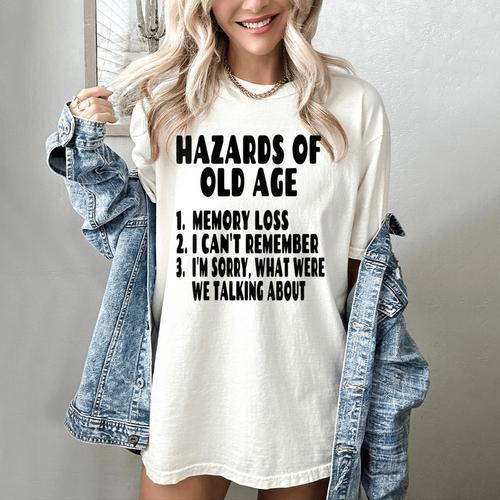 Senior Citizen Memory Loss Joke Hazards Of Old Age Women's Comfort Colors T-Shirt - Easessy