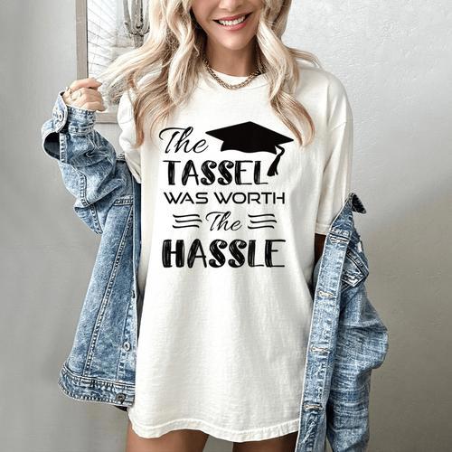The Tassel Was Worth The Hassle Shirt Graduation TShirt Women's Comfort Colors T-Shirt - Best Gift Smart