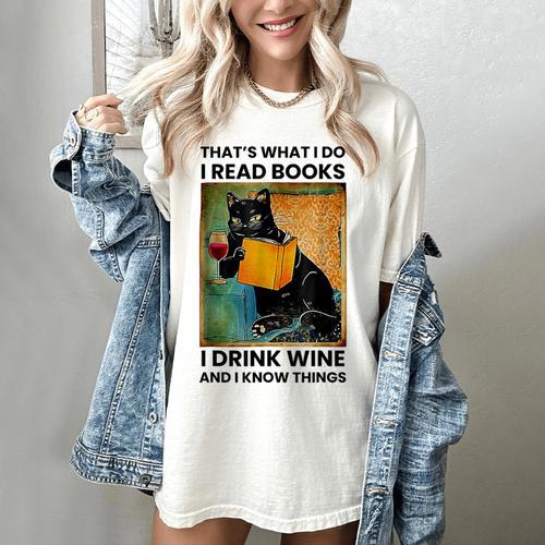 That's What I Do I Read Books I Drink Wine And I Know Things Women's Comfort Colors T-Shirt - Bookorys DE