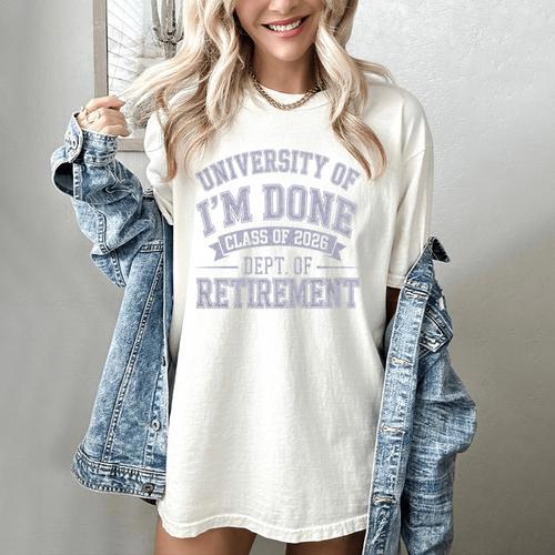University Of Im Done Retirement Graduation 2026 Premium Tri-Blend Women's Comfort Colors T-Shirt - Best Gift Smart