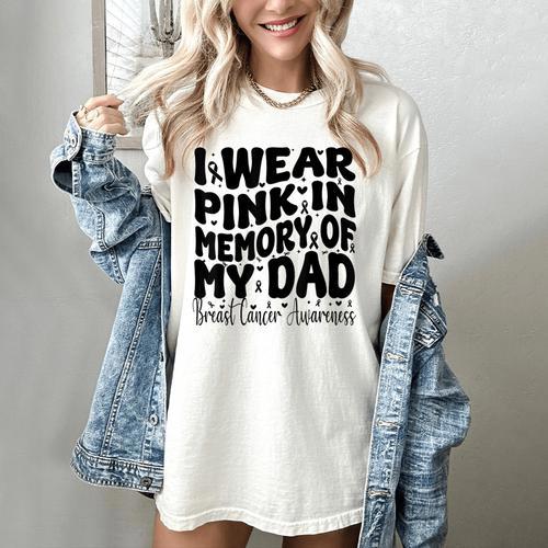 I Wear Pink In Memory Of My Dad Breast Cancer Awareness Women's Comfort Colors T-Shirt - Easessy