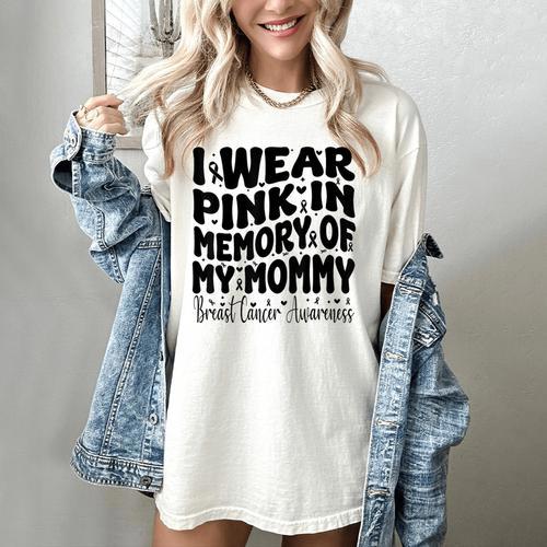 I Wear Pink In Memory Of My Mommy Breast Cancer Awareness Women's Comfort Colors T-Shirt - Easessy