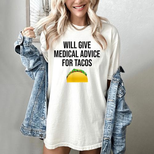 Will Give Medical Advice For Tacos Shirt Graduation MD Women's Comfort Colors T-Shirt - Best Gift Smart