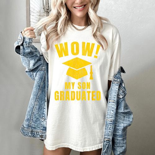 Wow My Son Graduated Mom Dad Of A Senior Graduation Women's Comfort Colors T-Shirt - Best Gift Smart