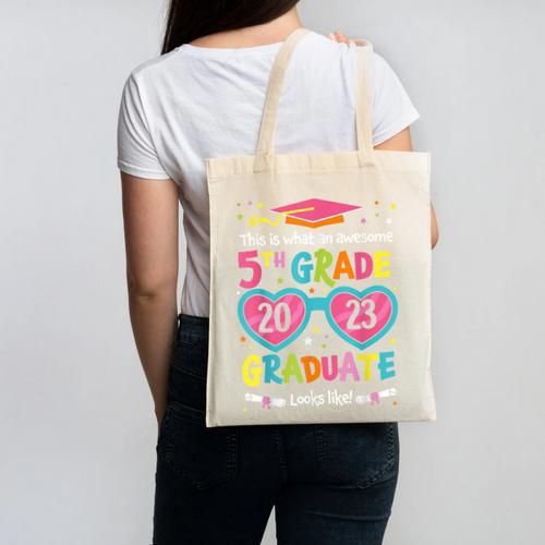 Awesome 5th Grade Graduate Looks Like Class 2023 Graduation Canvas Tote Bag - Best Gift Smart