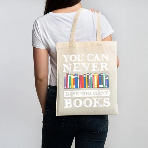 You Can Never Have Too Many Books Reading Lover Outfit Canvas Tote Bag - Bookorys