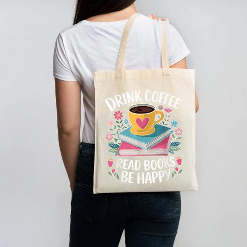 Bookworm Tees Drink Coffee Read Books Be Happy Canvas Tote Bag - Bookorys