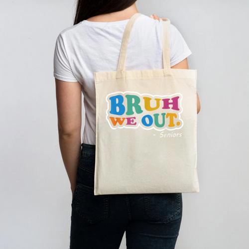 Bruh We Out Seniors End Of School Student Graduation Class Canvas Tote Bag - Best Gift Smart