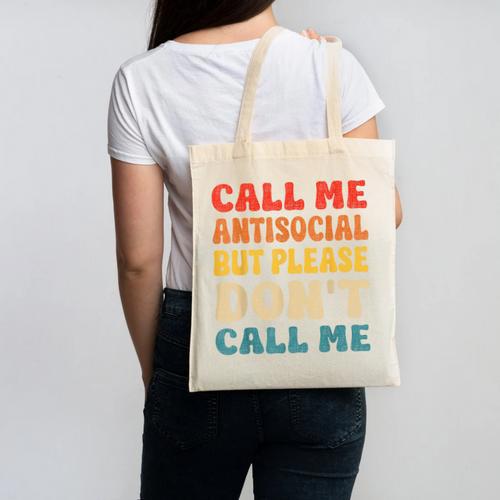 Call Me Antisocial But Please Don't Call Me Introvert Canvas Tote Bag - Raresse