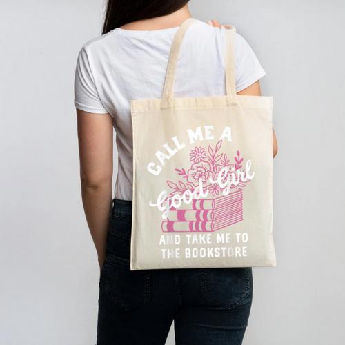 Call Me A Good Girl Take Me To The Bookstore Spicy Books Canvas Tote Bag - Bookorys