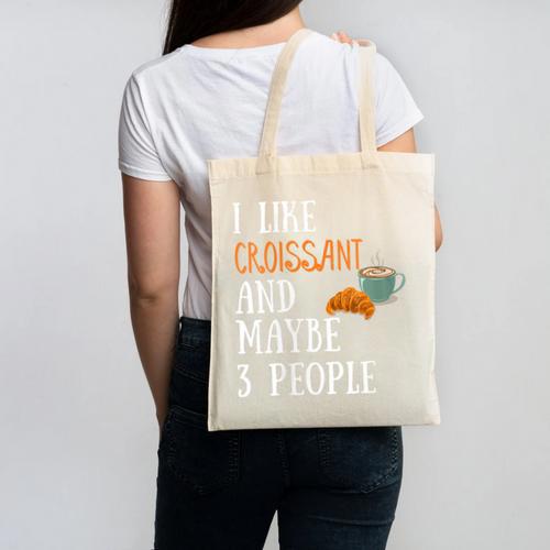 I Like Croissant And Maybe 3 People Baking Introvert Foodie Canvas Tote Bag - Raresse