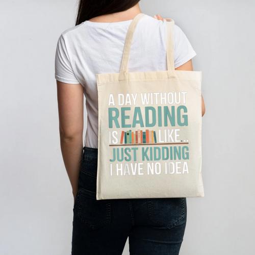 A Day Without Reading Is Like Book Lover Bookworm Men Women Canvas Tote Bag - Bookorys AU