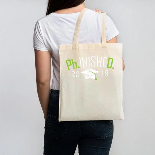 Finished PhD PhInished 2018 Graduation Shirt Canvas Tote Bag - Best Gift Smart