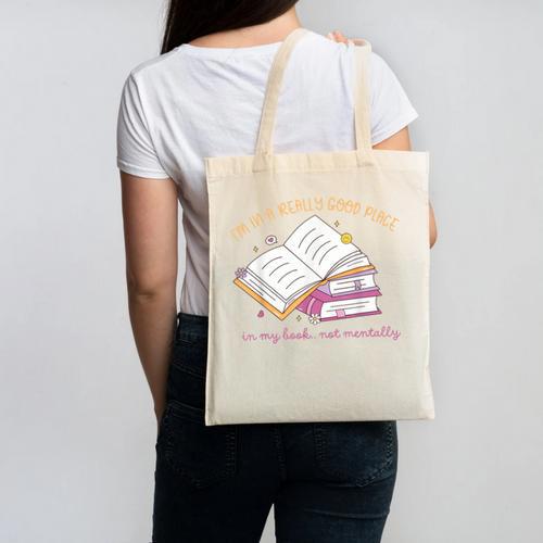 I'm In A Really Good Place In My Book Not Mentally Canvas Tote Bag - Bookorys