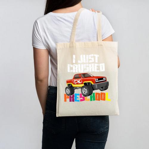 I Just Crushed Preschool Monster Truck Graduation Canvas Tote Bag - Best Gift Smart
