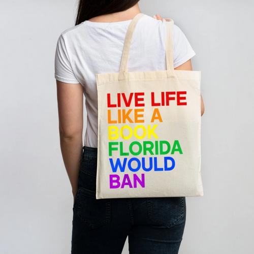 Live Life Like A Book Florida Would Ban LGBTQ Pride Equality Canvas Tote Bag - Bookorys CA