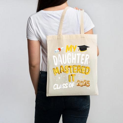 Masters Graduation My Daughter Mastered It Class Of 2025 Canvas Tote Bag - Best Gift Smart