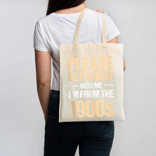 Please Be Be Patient With Me I'm From The 1900s Canvas Tote Bag - Figerry