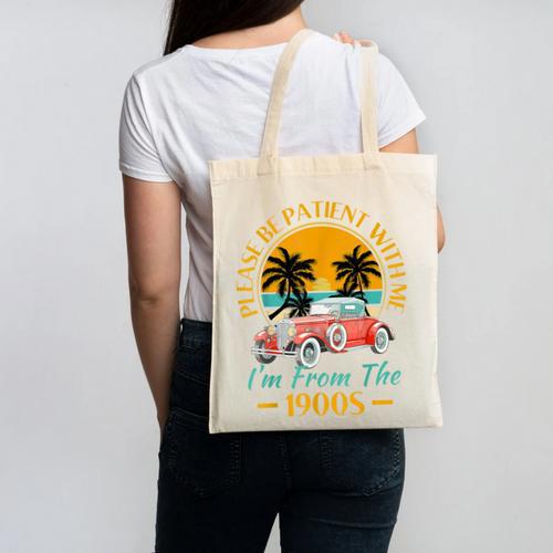 Please Be Patient With Me I'm From The 1900s Classic Car Canvas Tote Bag - Figerry