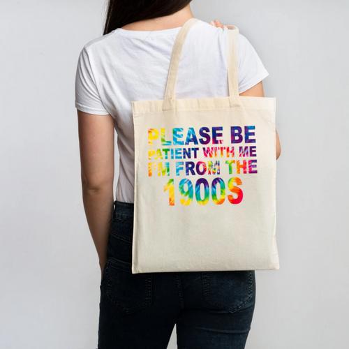 Please Be Be Patient With Me I'm From The 1900s Hippie Canvas Tote Bag - Figerry