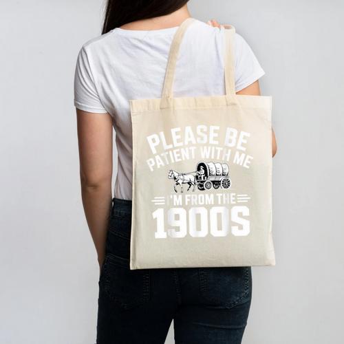 Please Be Patient With My I'm From The 1900s Retirement Canvas Tote Bag - Figerry