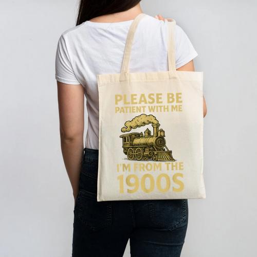 Please Be Patient With Me I'm From The 1900s Steam Train Canvas Tote Bag - Figerry