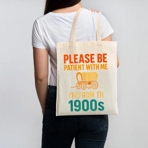 Please Be Patient I'm From The 1900s Vintage Father Day Men Canvas Tote Bag - Figerry