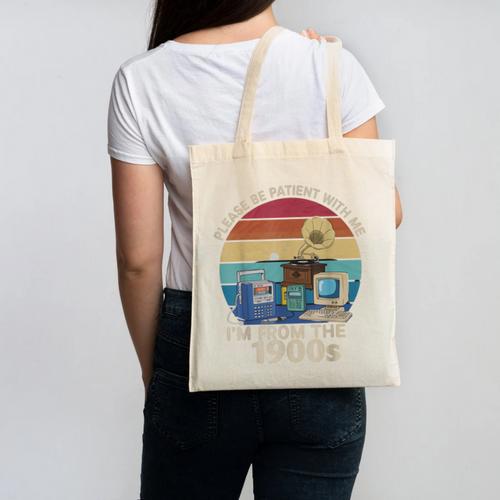Please Be Patient With Me I'm From The 1900s Vintage Sarcasm Canvas Tote Bag - Figerry