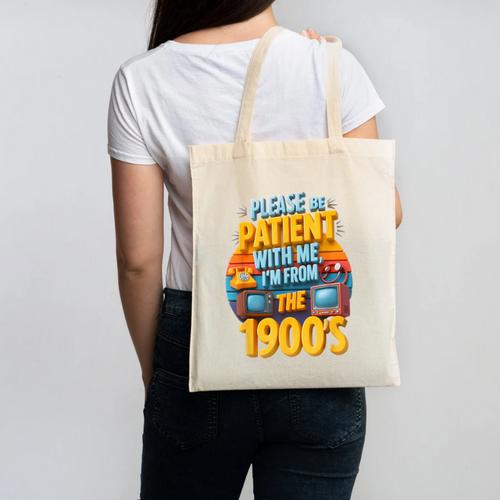 Please Be Patient-With Me I'm From The 1900s Retro 90's Canvas Tote Bag - Figerry