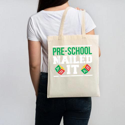 Pre-School Nailed It Shirt Graduation T Shirt Canvas Tote Bag - Best Gift Smart