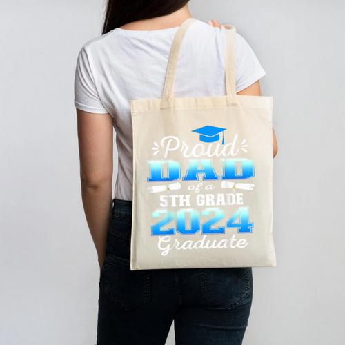 Proud Dad Of 5th Grade Graduate 2024 Elementary Graduation Canvas Tote Bag - Best Gift Smart