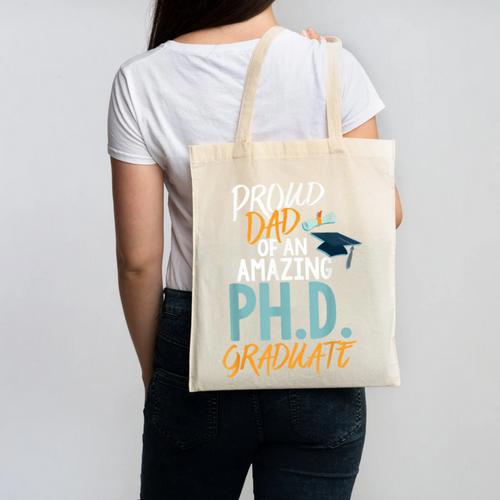 Proud Dad PhD Doctoral Graduation Doctorate Degree EdD PsyD Canvas Tote Bag - Best Gift Smart