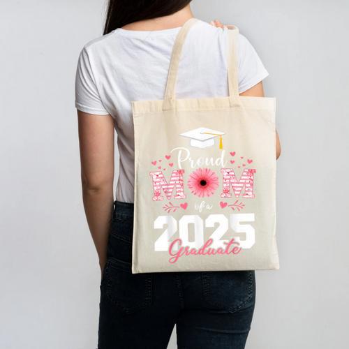 Proud Mom Of a 2025 Graduate Senior Mom Family Graduation Canvas Tote Bag - Best Gift Smart