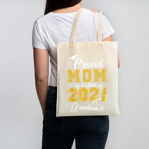 Proud Mom Of a Class Of 2021 Graduate Graduation Senior 2021 Canvas Tote Bag - Best Gift Smart