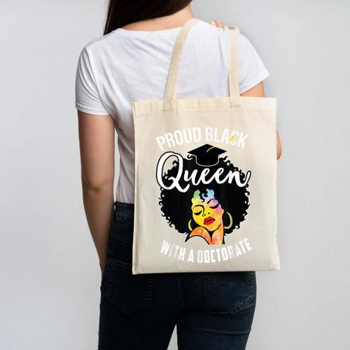 Proud Queen PhD Doctorate Degree Graduation Woman Girl Canvas Tote Bag - Best Gift Smart