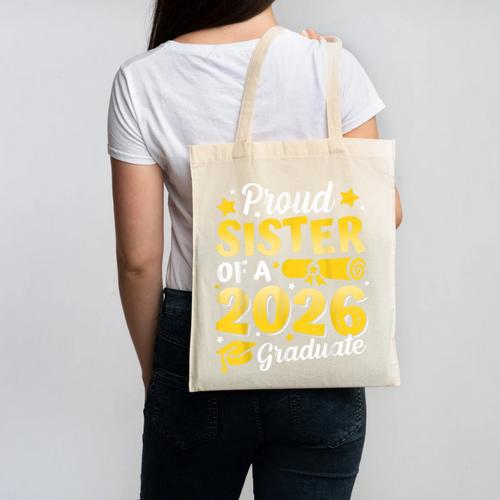 Proud Sister Of A 2026 Graduate Senior Class Graduation Canvas Tote Bag - Best Gift Smart