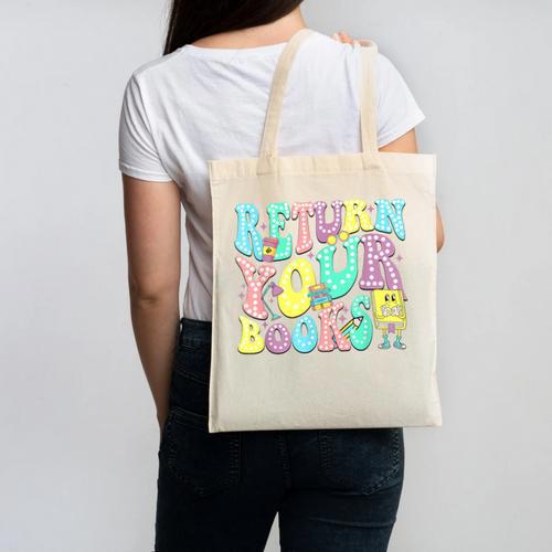 Return Your Books End School Year School Librarian Teacher For Men Women Girls Kids Canvas Tote Bag - Bookorys UK