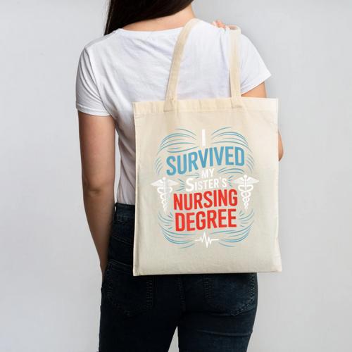 I Survived My Sister'S Nursing Degree Sis Nurse Graduation Canvas Tote Bag - Best Gift Smart