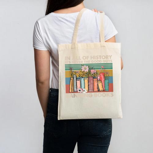 In All Of History It's Never The Good Guys Banning Books Canvas Tote Bag - Bookorys