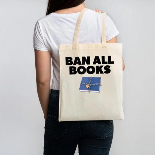 Ban All Books Satire Parody Meme Joke Ironic Sarcastic Weird Canvas Tote Bag - Bookorys