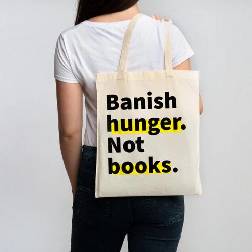Banish Hunger Not Books Anti Fascism Pro Reading Quote Canvas Tote Bag - Bookorys